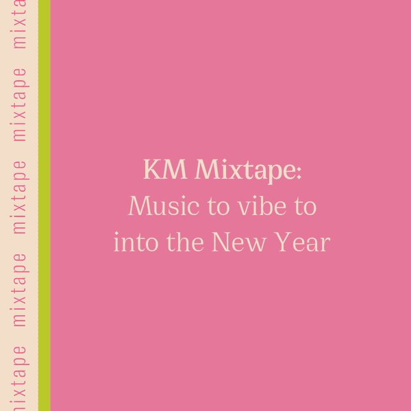 KM Mixtape: New Year, New Shoes